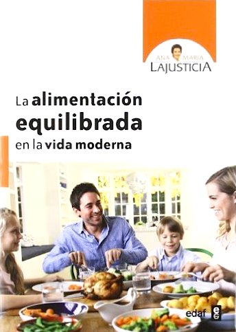 ana-maria-lajusticia_alimentacion_equilibrada_en_la_vida_moderna.jpg